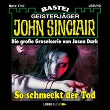 So schmeckt der Tod (John Sinclair, Band 1747) audiobook, Jason Dark