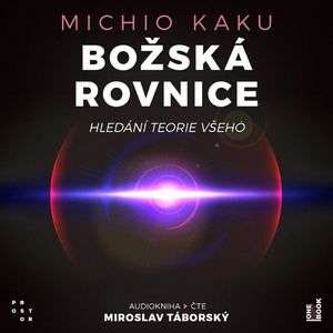 Božská rovnice, Michio Kaku