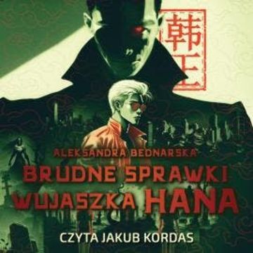 Brudne sprawki wujaszka Hana audiobook, Aleksandra Bednarska