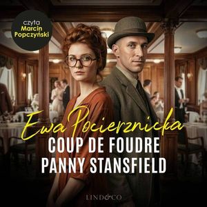 Coup de Foudre Panny Stansfield. Przygody Effie Stansfield. Tom 1, Ewa Pocierznicka
