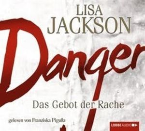 Danger - Das Gebot der Rache, Lisa Jackson