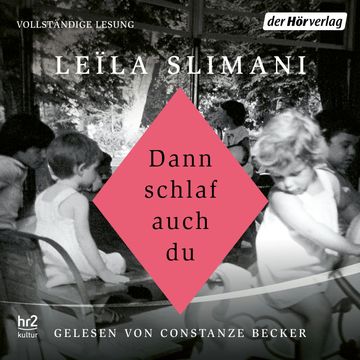 Dann schlaf auch du audiobook, Leïla Slimani