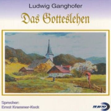 Das Gotteslehen audiobook, Ludwig Ganghofer