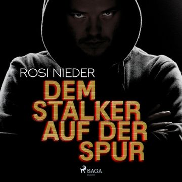 Dem Stalker auf der Spur - Kriminalroman audiobook, Rosi Nieder