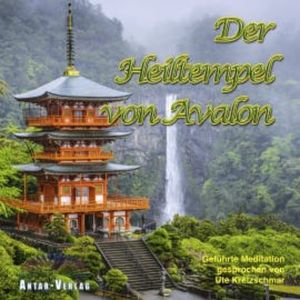 Der Heiltempel von Avalon, Ute Kretzschmar
