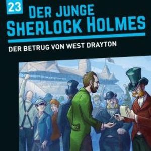 Der junge Sherlock Holmes, Folge 23: Der Betrug von West Drayton, David Bredel, Florian Fickel