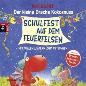 Der kleine Drache Kokosnuss - Schulfest auf dem Feuerfelsen audiobook, Ingo Siegner