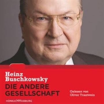 Die andere Gesellschaft audiobook, Heinz Buschkowsky