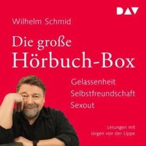 Die große Hörbuch-Box. Gelassenheit. Selbstfreundschaft. Sexout (Ungekürzt), Wilhelm Schmid