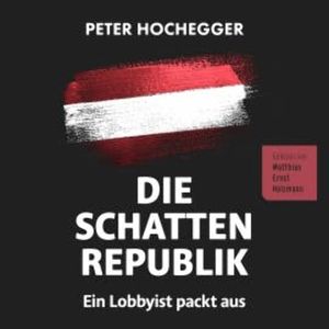 Die Schattenrepublik, Peter Hochegger