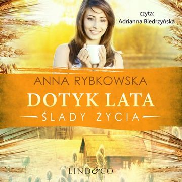 Dotyk lata. Ślady życia. Tom 3 audiobook, Anna Rybkowska