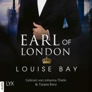 Earl of London - New York Royals, Band 5 (Ungekürzt), Louise Bay
