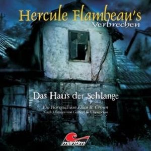 Das Haus der Schlange (Hercule Flambeau's Verbrechen, Folge 3), Ellen B. Crown