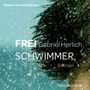 Freischwimmer, Gabriel Herlich