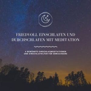 Friedvoll einschlafen und durchschlafen mit Meditation, Schlafmedizinisches Zentrum