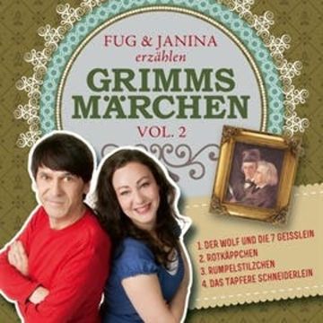 Fug und Janina erzählen Grimms Märchen, Vol. 2 audiobook, Gebrüder Grimm