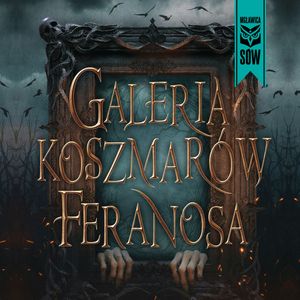 Galeria koszmarów feranosa, Feranos