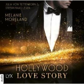 Hollywood Love Story (Ungekürzt) audiobook, Melanie Moreland