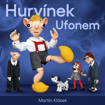 Hurvínek Ufonem audiobook, Martin Klásek