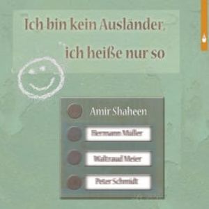 Ich bin kein Ausländer, ich heiße nur so, Amir Shaheen
