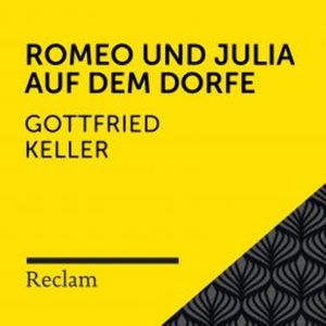 Keller: Romeo und Julia auf dem Dorfe, Gottfried Keller