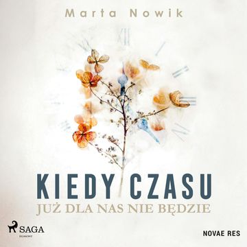 Kiedy czasu już dla nas nie będzie audiobook, Marta Nowik