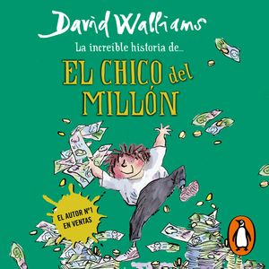 La increíble historia de... El chico del millón, David Walliams