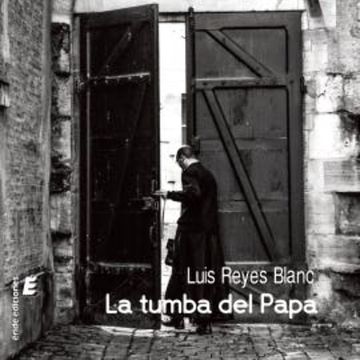 La tumba del Papa audiobook, Luis Reyes Blanc