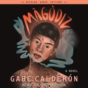 Màgòdiz (Unabridged), Gabe Calderón