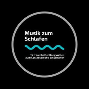 Musik zum Schlafen: 15 traumhafte Klangwelten zum Loslassen und Einschlafen, Neil Postman