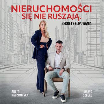 Nieruchomości się nie ruszają audiobook, Aneta Radzimirska, Dawid Szeląg