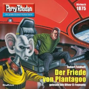 Perry Rhodan 1875: Der Friede von Plantagoo audiobook, Robert Feldhoff