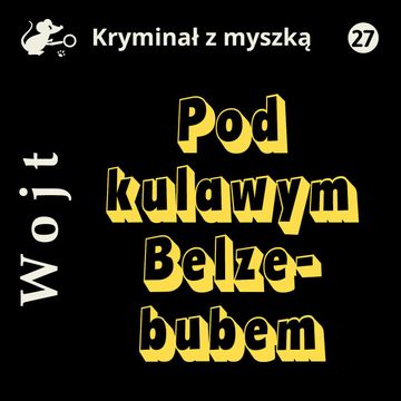 Pod kulawym Belzebubem audiobook, Albert Wojt
