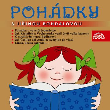 Pohádky s Jiřinou Bohdalovou audiobook, Alois Joneš, Dagmar Spanlangová, Jaromír Čermák, Jaromír Kincl, Markéta Zinnerová, Václav Čtvrtek