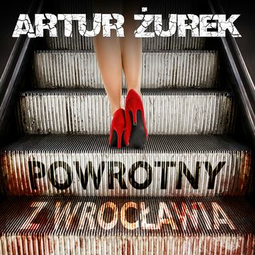Powrotny z Wrocławia audiobook, Artur Zurek