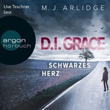 Schwarzes Herz - D.I. Grace audiobook, M. J. Arlidge