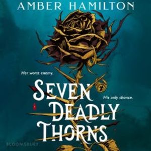 Seven Deadly Thorns, Amber Hamilton