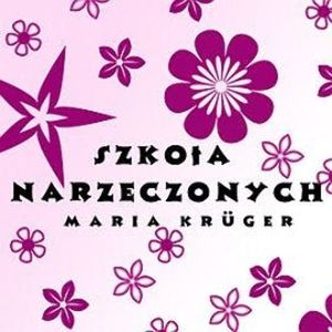 Szkoła narzeczonych, Maria Kruger