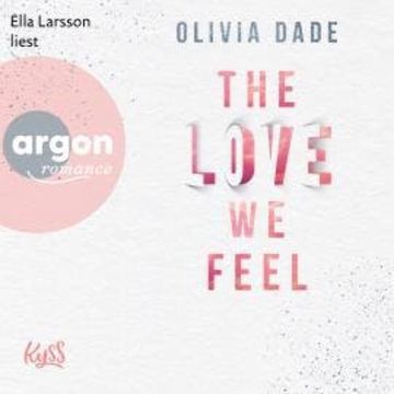The Love we feel - Fandom-Trilogie, Band 3 (Ungekürzte Lesung) audiobook, Olivia Dade