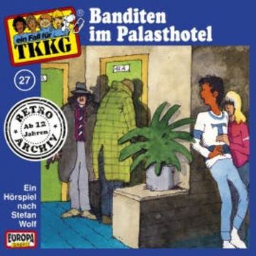 TKKG - Folge 27: Banditen im Palasthotel audiobook, H.G. Francis