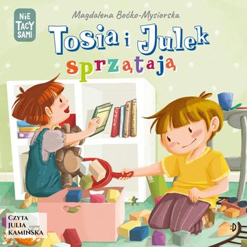 Tosia i Julek sprzątają audiobook, Magdalena Boćko-Mysiorska