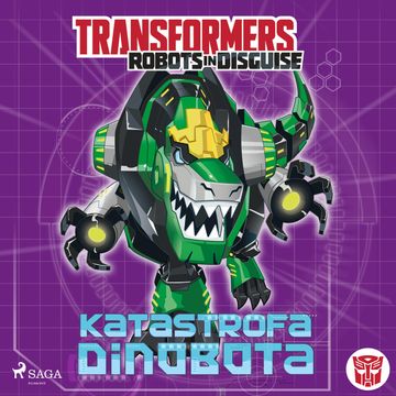 Transformers. Robots in Disguise. Katastrofa Dinobota audiobook, John Sazaklis