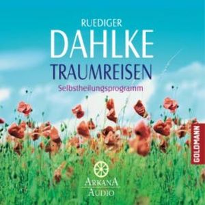 Traumreisen, Ruediger Dahlke
