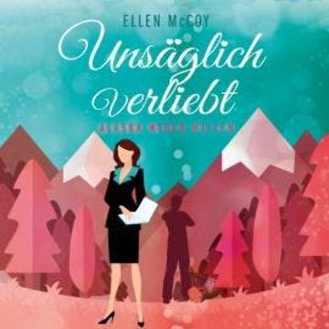 Unsäglich Verliebt - Alaska wider Willen, Band 1 (Ungekürzt) audiobook, Ellen McCoy