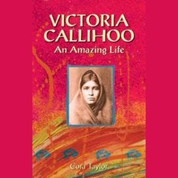 Victoria Calihoo, Buffalo Hunter - An Amazing Life (Unabridged) audiobook, Cora Taylor