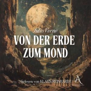 Von der Erde zum Mond - Hörbuch Klassiker, Jules Verne