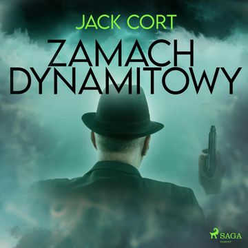 Zamach dynamitowy audiobook, Jack Cort