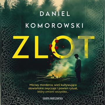 Zlot audiobook, Daniel Komorowski