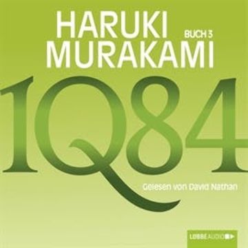 1Q84 - Buch 3 audiobook, Haruki Murakami