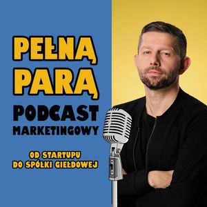 24 Od startupu do spółki giełdowej z Michałem Sadowskim, Fabryka Marketingu